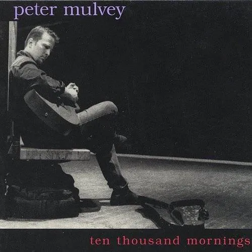 Peter Mulvey - Ten Thousand Mornings [Import]