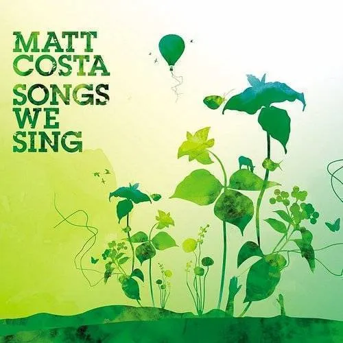 Matt Costa - Songs We Sing vinyl record cover