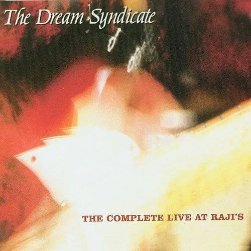 The Dream Syndicate - Complete Live At Rajis