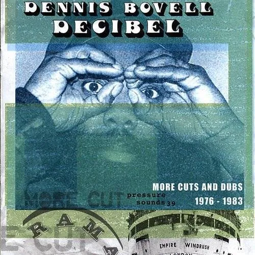 Decibel: More Cuts from Dennis Bovell 1976-1983