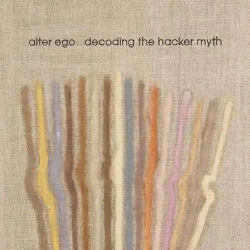 Decoding the Hacker Myth