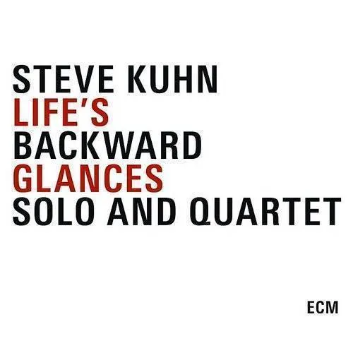 Steve Kuhn - Life's Backward Glance