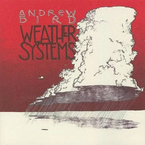Andrew Bird - Weather System