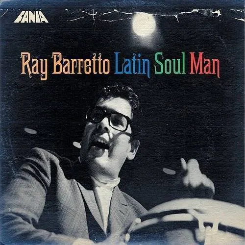 Ray Barretto - Latin Soul Man