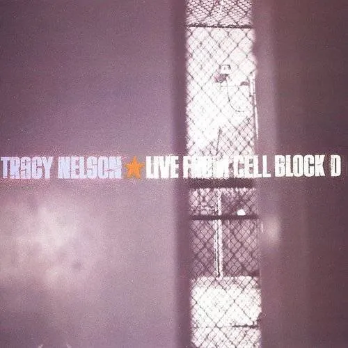 Tracy Nelson - Live from Cell Block D vinyl record cover