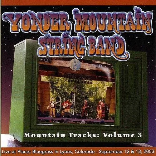 Yonder Mountain String Band - Vol. 3-Mountain Tracks