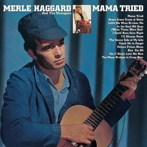 Mama Tried / Pride in What I Am