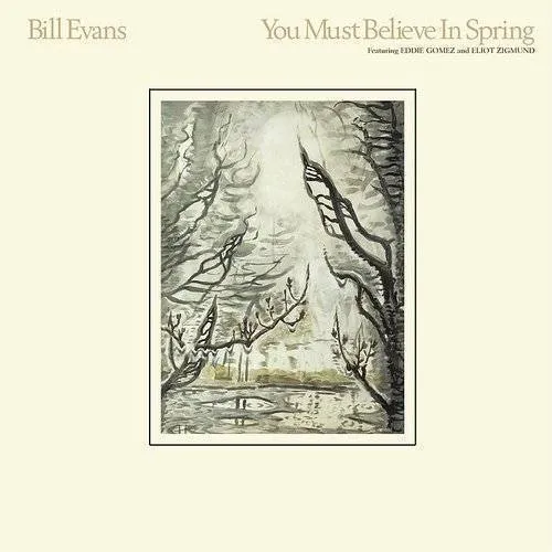 Bill Evans - You Must Believe In Spring (Bonus Track) [Remastered]