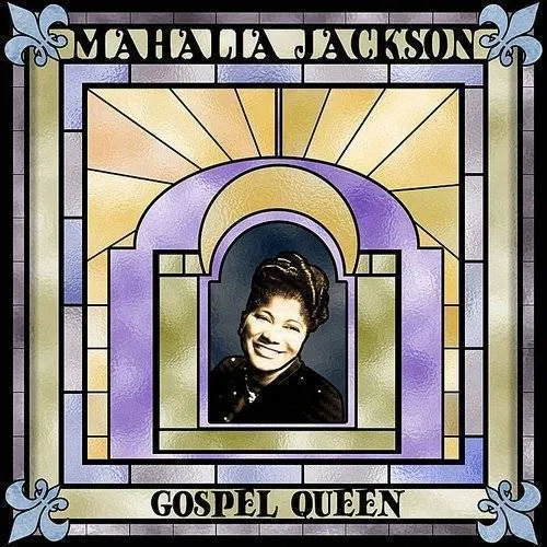 Mahalia Jackson - Gospel Queen