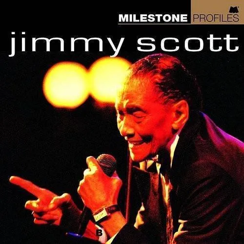 Jimmy Scott - Milestone Profiles