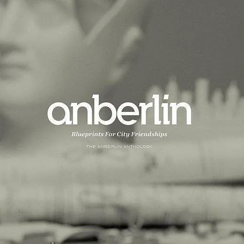 Various Artists - Blueprints For City Friendships: Anthology