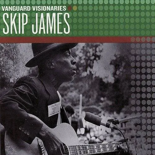 Skip James - Vanguard Visionaries
