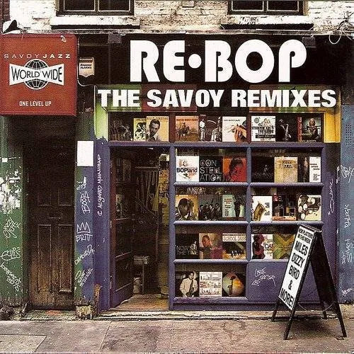 Rebop The Savoy Remixes - Rebop: The Savoy Remixes