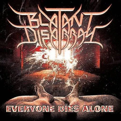 Blatent Disarray - Everyone Dies Alone