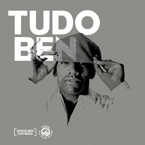 Tudo Ben (Jorge Ben Covers)