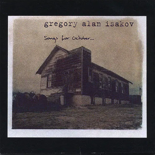 Gregory Alan Isakov - Songs For October