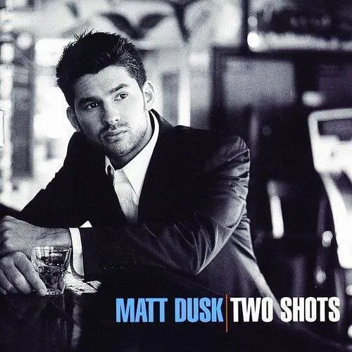 Matt Dusk - Two Shots