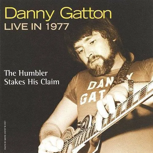 Danny Gatton Live In 1977 - The Humbler Stakes His Claim