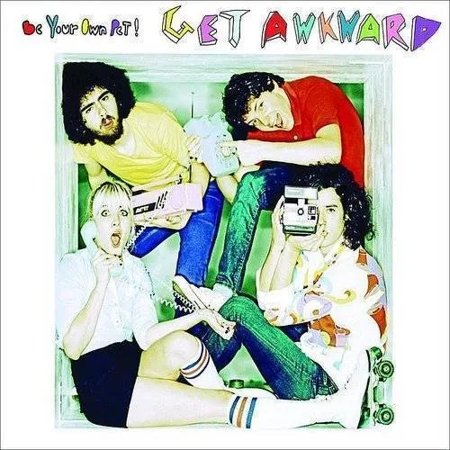 Be Your Own Pet - Get Awkward [Import]