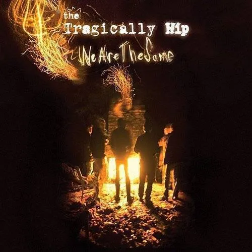 The Tragically Hip - We Are the Same vinyl record cover