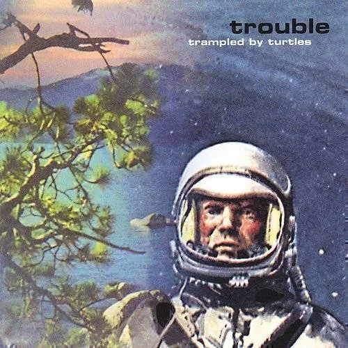 Trampled By Turtles - Trouble vinyl record cover