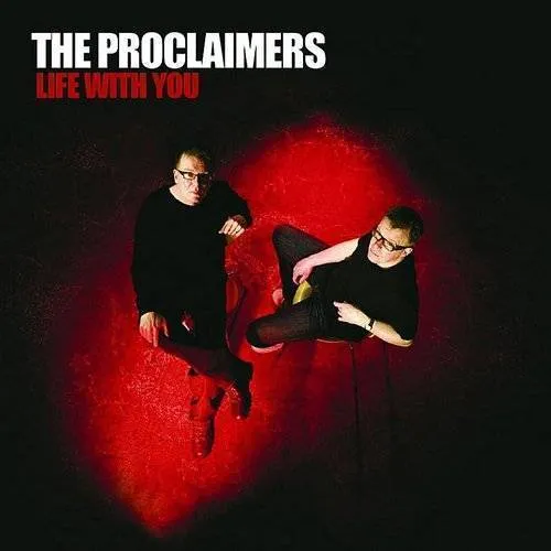The Proclaimers - Life with You [Bonus Disc]