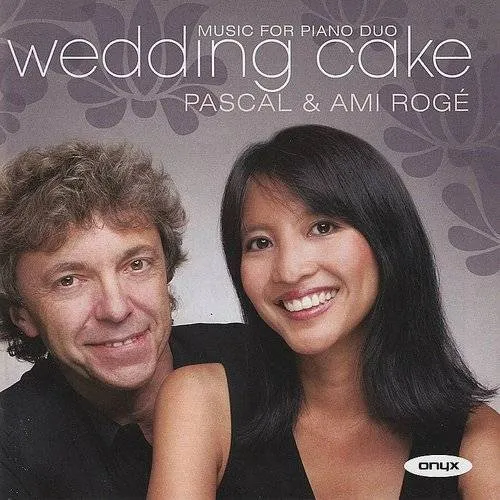 Pascal Rogé - Wedding Cake: French Music Fro Two Pianos & Piano