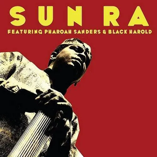 Featuring Pharoah Sanders & Black Harold