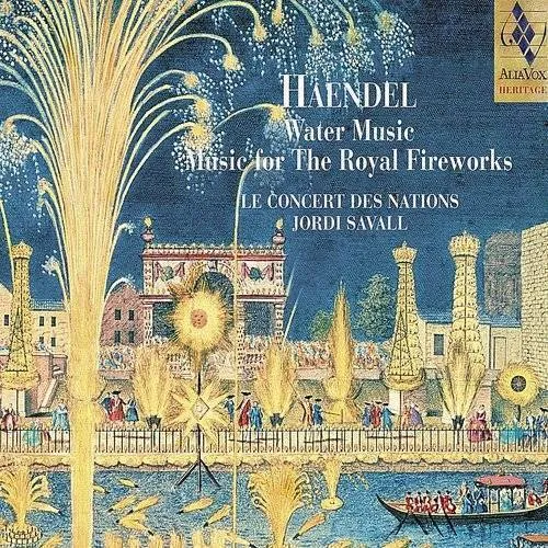 Water Music Music for the Royal Fireworks