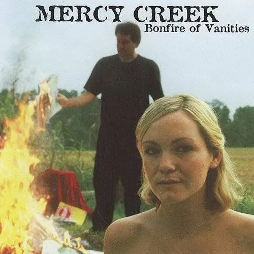 Mercy Creek - Bonfire of Vanities