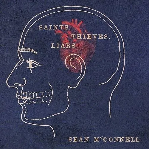 Sean Mcconnell - Saints Thieves & Liars