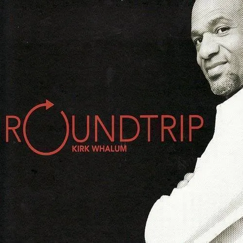 Kirk Whalum - Roundtrip (Circuit City)