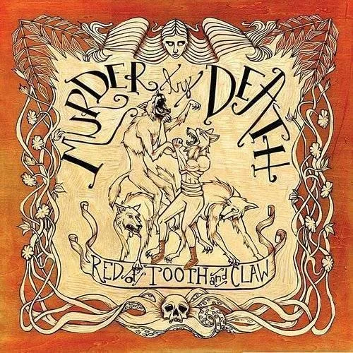 Murder By Death - Red Of Tooth & Claw