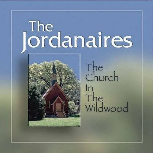 Jordanaires - Church in the Wildwood [Bonus Tracks]