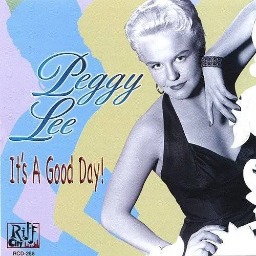 Peggy Lee - It's a Good Day [Riff City]