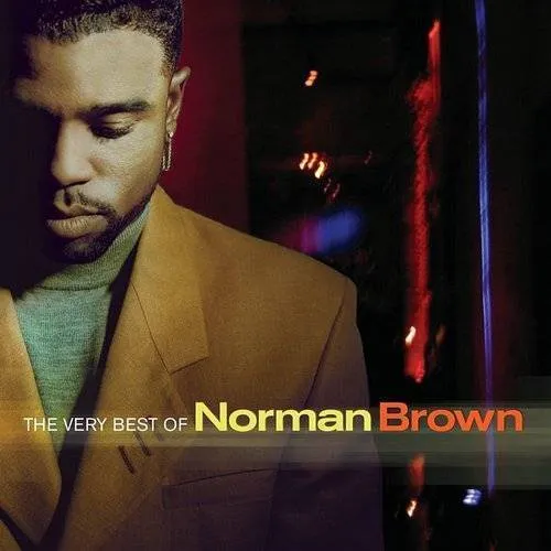 Norman Brown - Very Best Of Norman Brown