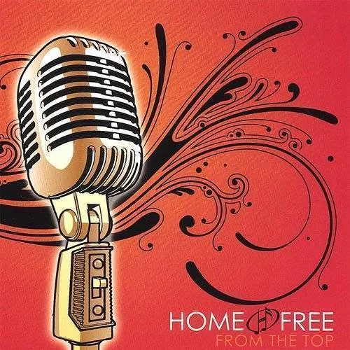 Home Free - From The Top