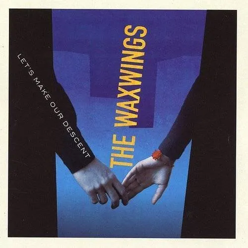 The Waxwings - Let's Make Our Descent *