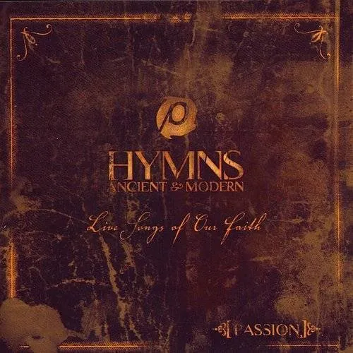 Passion: Hymns Ancient & Modern