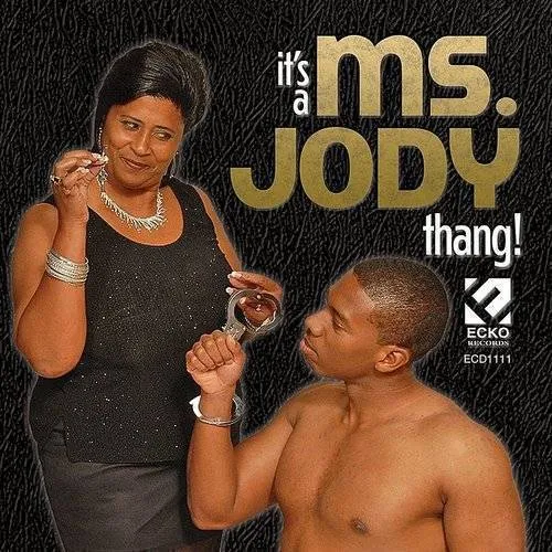 It's a Ms Jody Thang