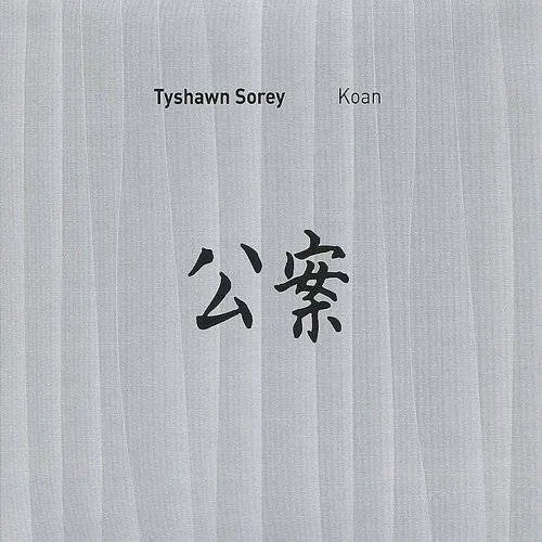Tyshawn Sorey - Koan *