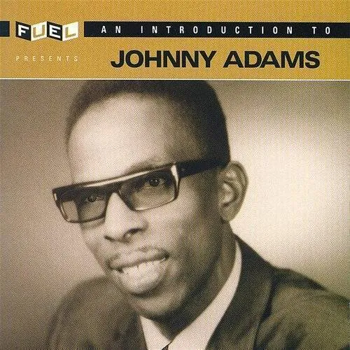 Johnny Adams - An Introduction to Johnny Adams