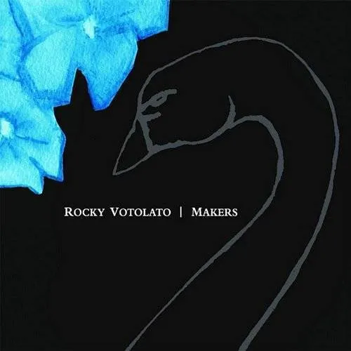 Rocky Votolato - Makers