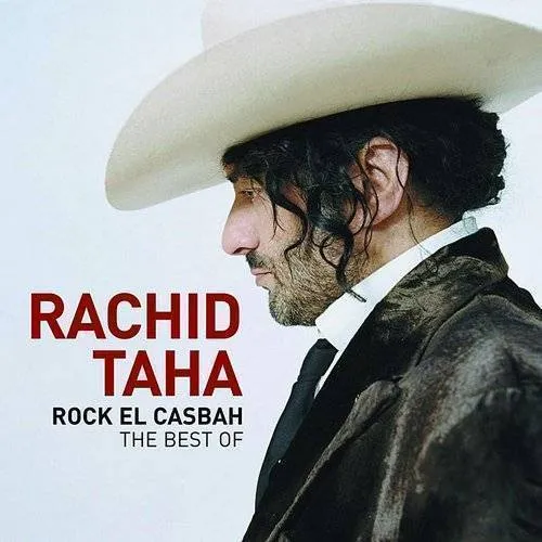 Rachid Taha - Rock El Casbah: Best Of Rachid Taha