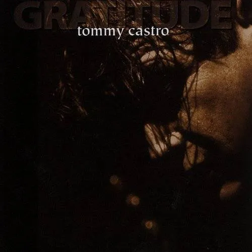 Tommy Castro - Gratitude