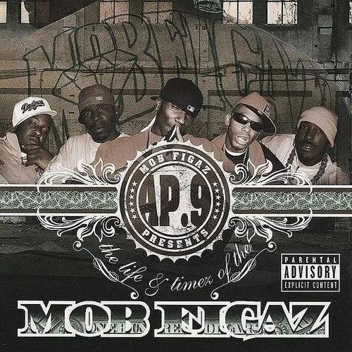 Ap.9 Presents The Life & Timez Of The Mob Figaz