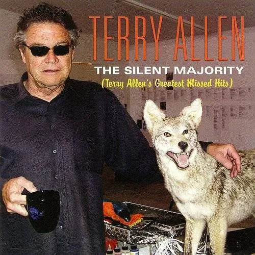Silent Majority (Terry Allen's Greatest Missed Hit