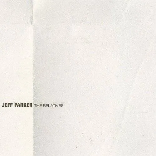 Jeff Parker - Relatives