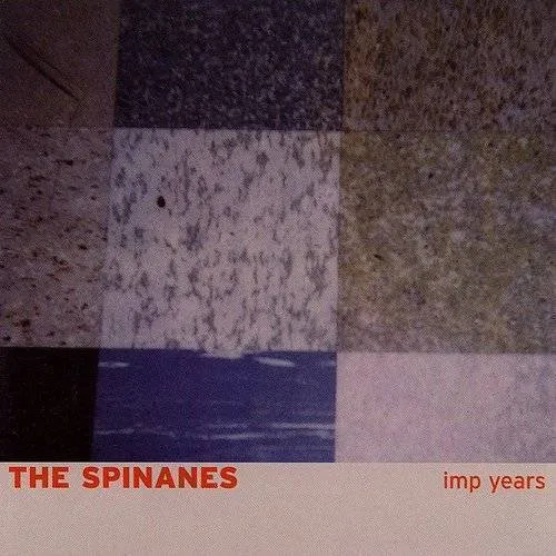 The Spinanes - Imp Years