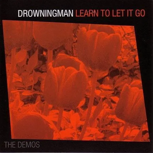 Drowningman - Learn to Let It Go: The Demos